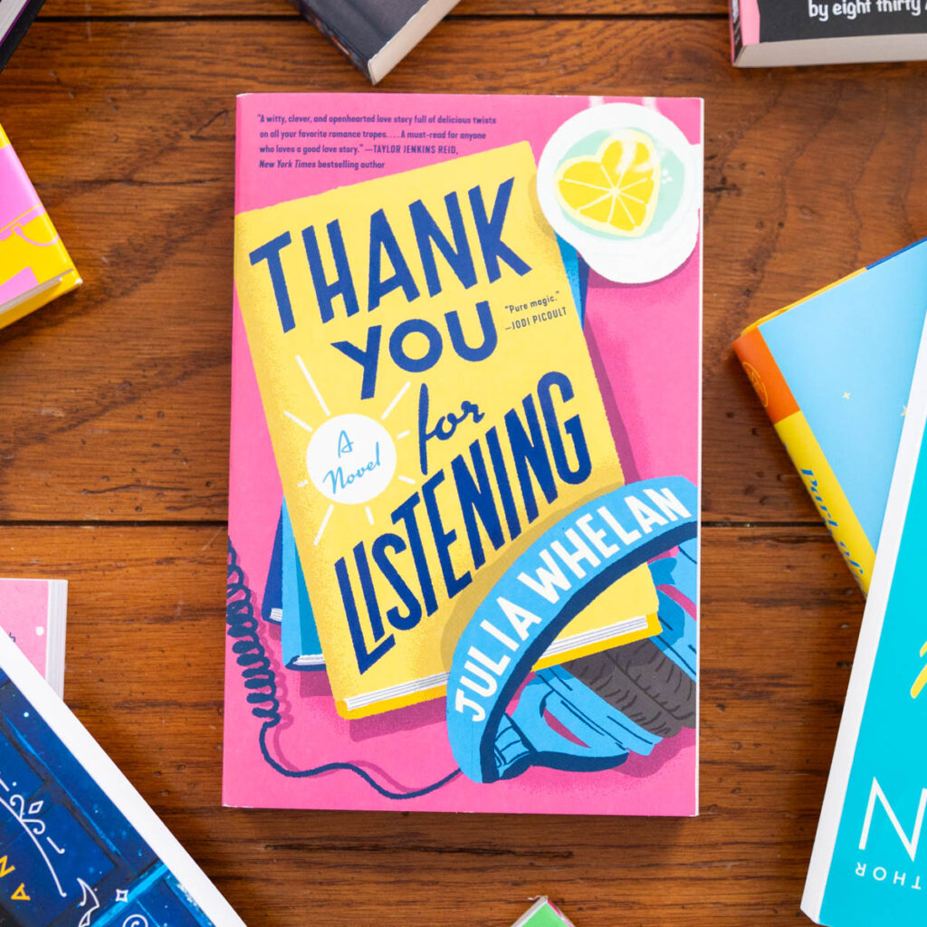 A copy of the book Thank You for Listening by Julia Whelan is on the table.