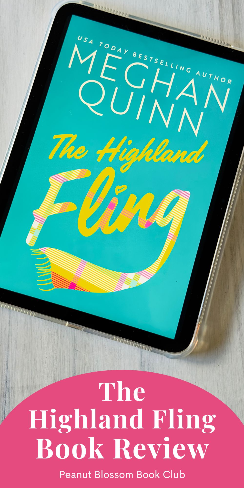 The cover of the book The Highland Fling by Meghan Quinn is on the screen of an iPad.