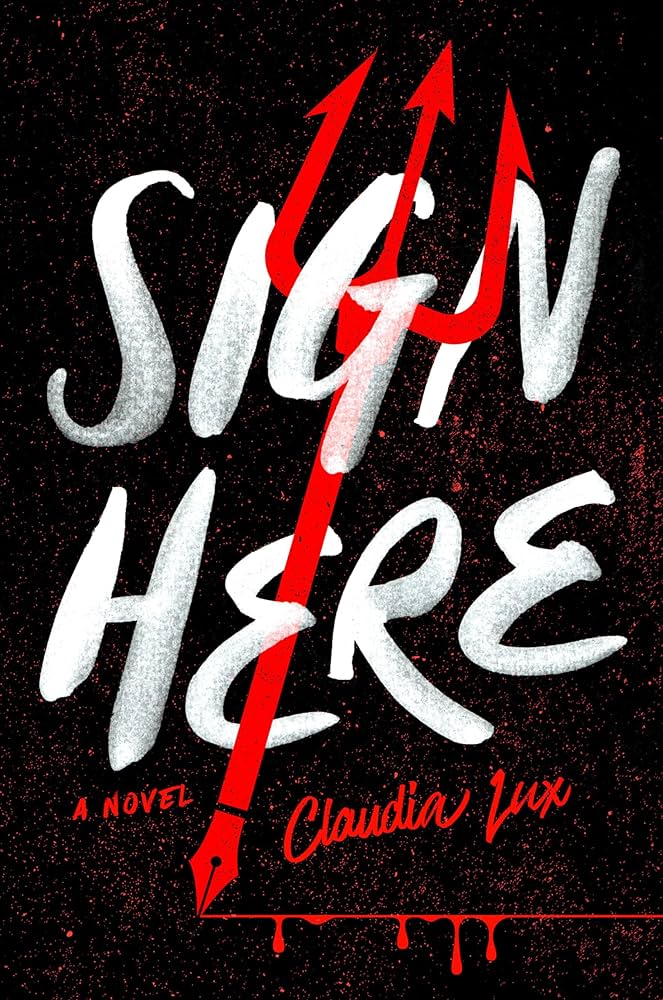 The book cover for Sign Here by Claudia Lux.