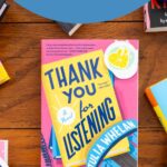 A copy of the book Thank You for Listening by Julia Whelan is on the table.