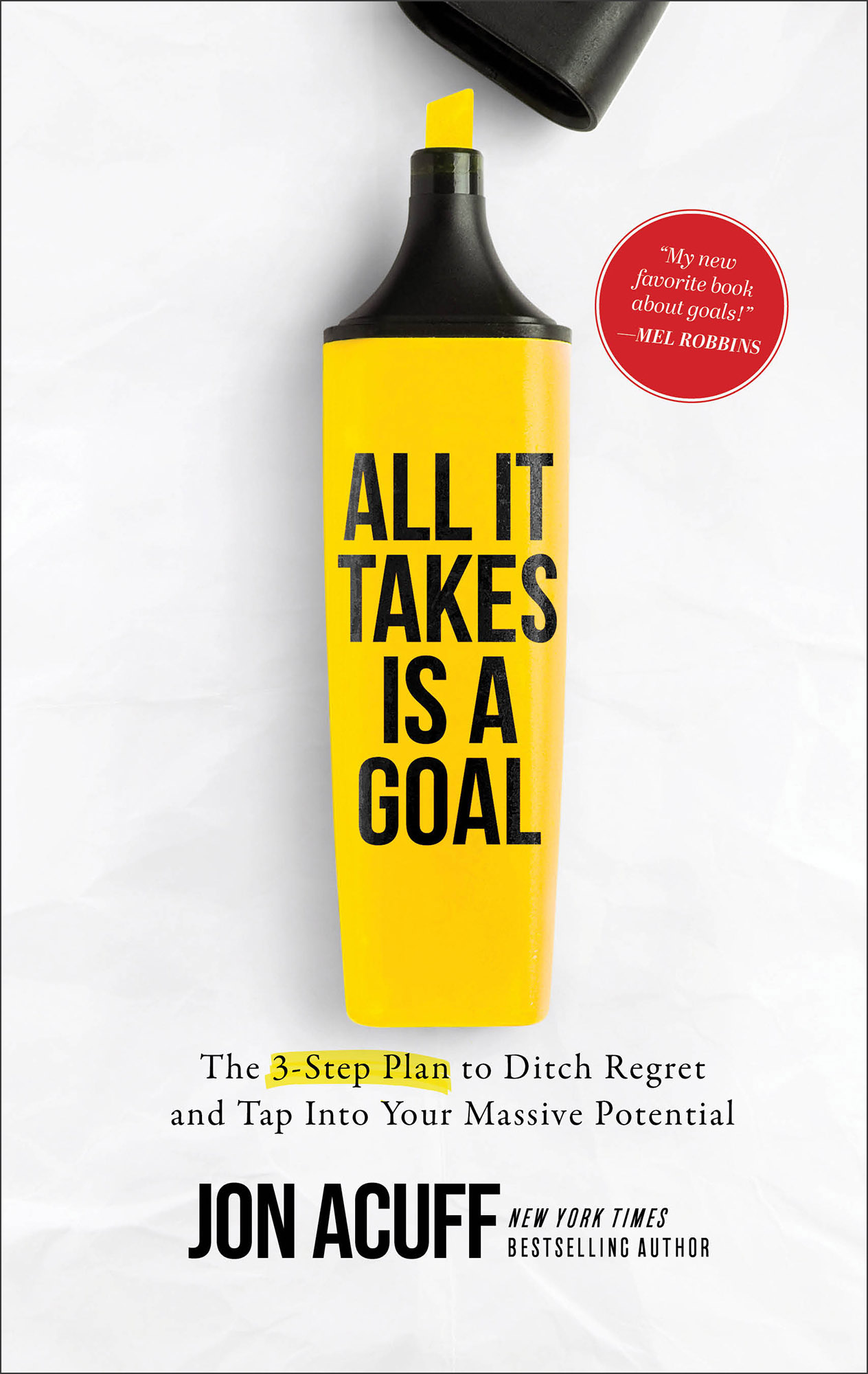 The cover of All It Takes is a Goal by Jon Acuff