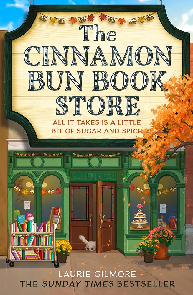 The cover of the book The Cinnamon Bun Book Store by Laurie Gilmore.