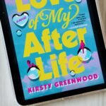 The book The Love of My After Life by Kirsty Greenwood is on the screen of an iPad.